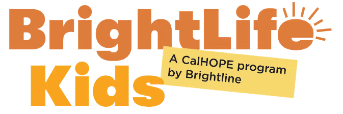 BrightLife Kids A CalHOPE program by Brightlife