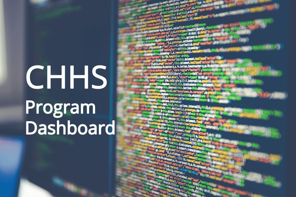 CHHS Program Dashboard. Data on a computer screen with the CHHS logo