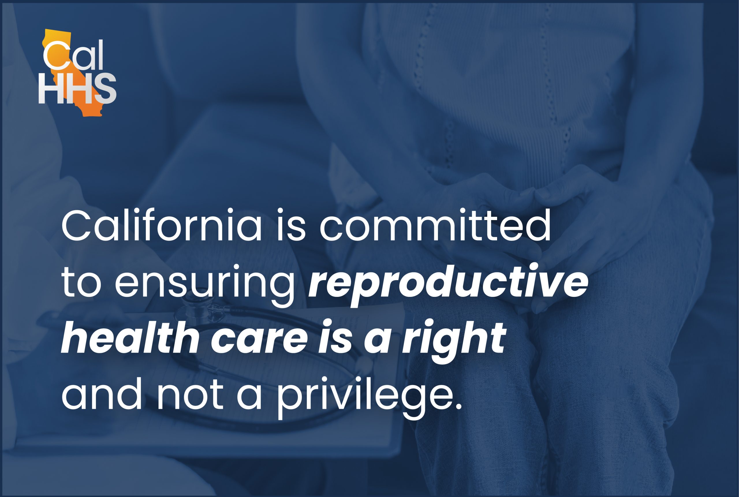 California is committed to ensuring reproductive health care is a right and not a privilege.